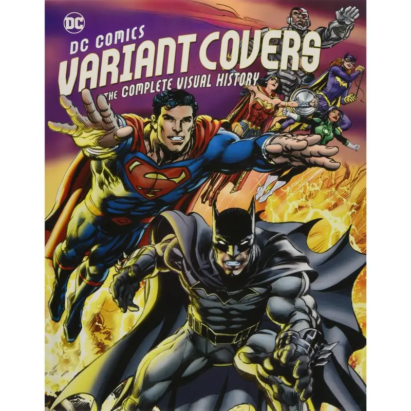 Dc Comics Variant Covers: The Complete Visual History (Hardcover) 1