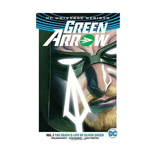Green Arrow Vol. 1: The Death And Life Of Oliver Queen (Rebirth) (Paperback) 1