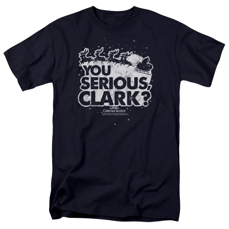 National Lampoon's Christmas Vacation You Serious, Clark? T-Shirt 1