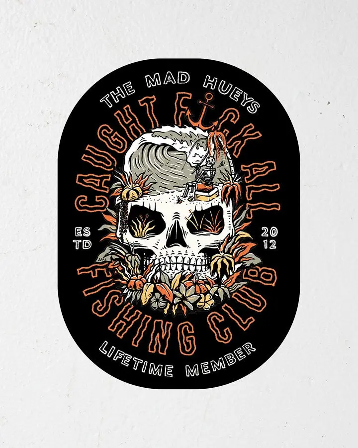 The Mad Hueys Caught Fk All | Sticker 1