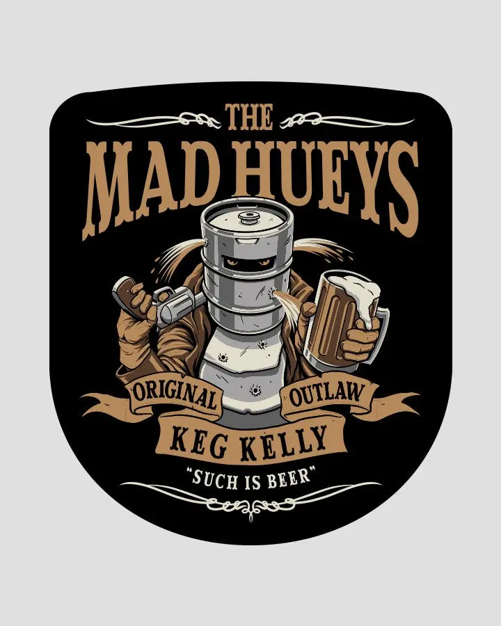 The Mad Hueys Such Is Beer | Sticker 1