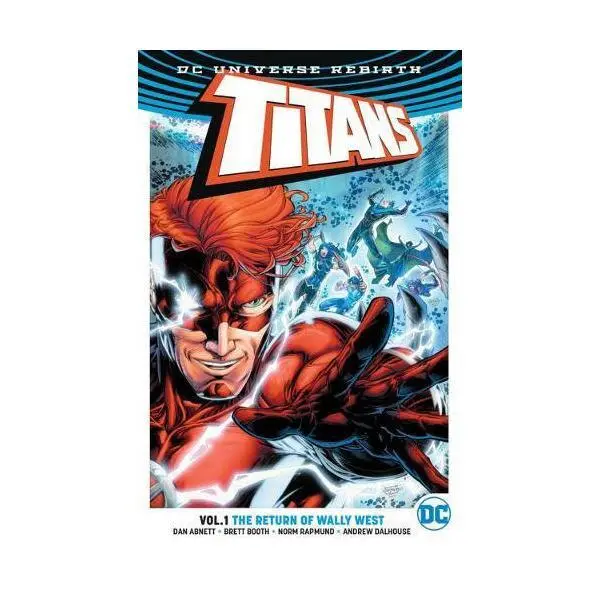 Titans Vol. 1: The Return Of Wally West (Rebirth) (Paperback) 1